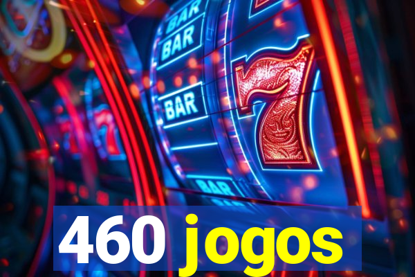 460 jogos